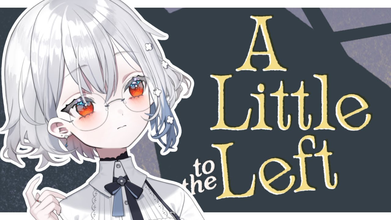 【 A Little to the Left 】今日のまったり【白那しずく / ネオポルテ】