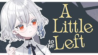 A Little to the Left 】今日のまったり【白那しずく / ネオポルテ