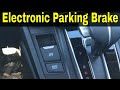 How To Use An Electronic Parking Brake-Driving Lesson