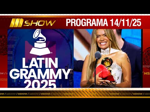 MSHOW - Programa del 14/11/25 - TODOS LOS GANADORES DE LOS LATIN GRAMMY 2025