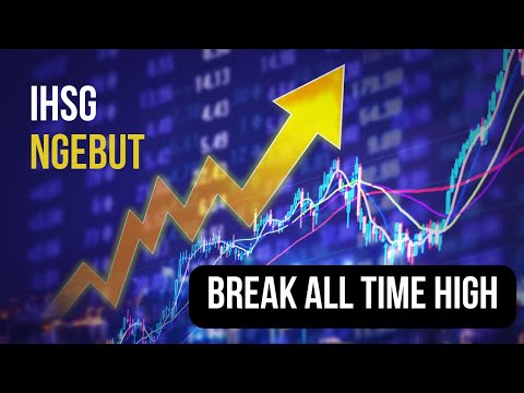 IHSG SEGERA BREAK ALL TIME HIGH ?
