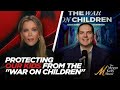 Protecting our kids from the war on children in society today with robby starbuck