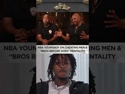 NBA Youngboy On Cheating Men & "Bros Before Hoes" Mentality I CLUB SHAY SHAY