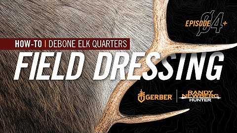 HOW-TO: Debone Elk Quarters with Randy Newberg