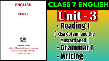 Class 7 English | Unit 3 | Reading I | Grammar I | Writing  | All Exercises | Mukesh Raut