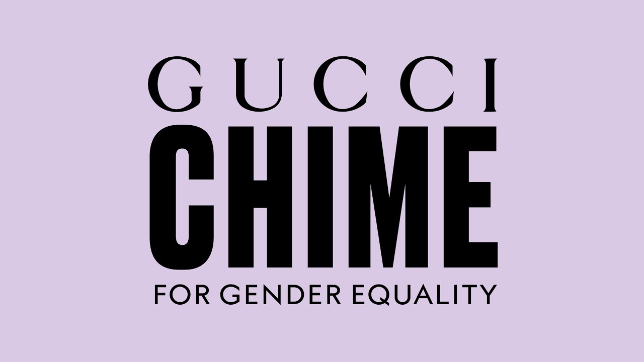 10 Years of Gucci Chime | Chime For Gender Equality