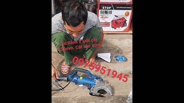Cắt rãnh .cắt tường 2 lưỡi cho anh em thợ điện Nước. ĐT 0975 95 1945