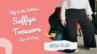 Tilly & the Buttons Saffiya Trousers sew-A-Long