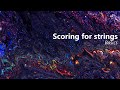 Scoring for strings. Basic tips and tricks