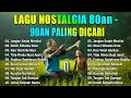 Dian Piesesha, Ratih Purwasih, Pance Pondaag ,Tommy J Pisa - Lagu Nostalgia Terbaik Bikin Hati Adem