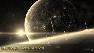 Refuzion  Without You hq