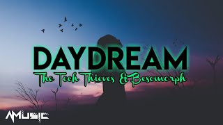 The Tech Thieves & Besomorph - Daydream (Lyrics)