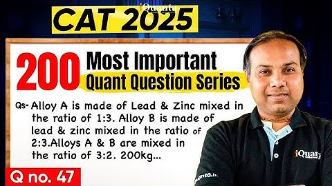 Q - 47 | CAT Quants Arithmetic Practice | 200 Most Important Quant Questions for CAT 2025