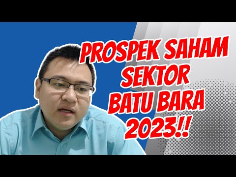 Prospek Sektor Batu Bara 2023!!!