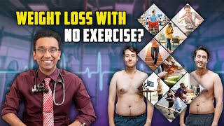 Can you burn fat by not exercising ? #NEAT |  Dr Pal