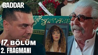 Gaddar 17. Bölüm 2. Fragman | Ekber Leyla'yı Öldürüyor Son Sahne!