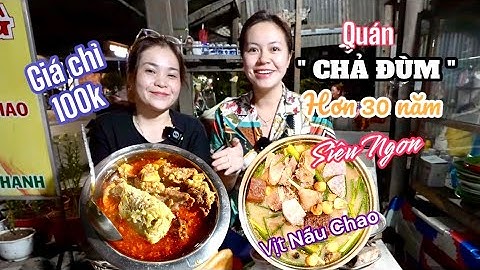 Món ngon Châu Đốc : Quán ăn gần 30 năm với "Chả Đùm", Vịt Nấu Chao, Bò xào lá Giang | SHVLOG #440