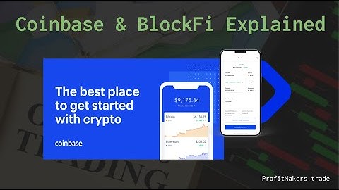 Coinbase and Blockfi Explained