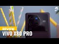 Vivo X80 Pro full review