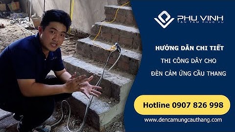 Hướng dẫn thi công đi dây đèn Led cảm ứng cầu thang thông minh 2024