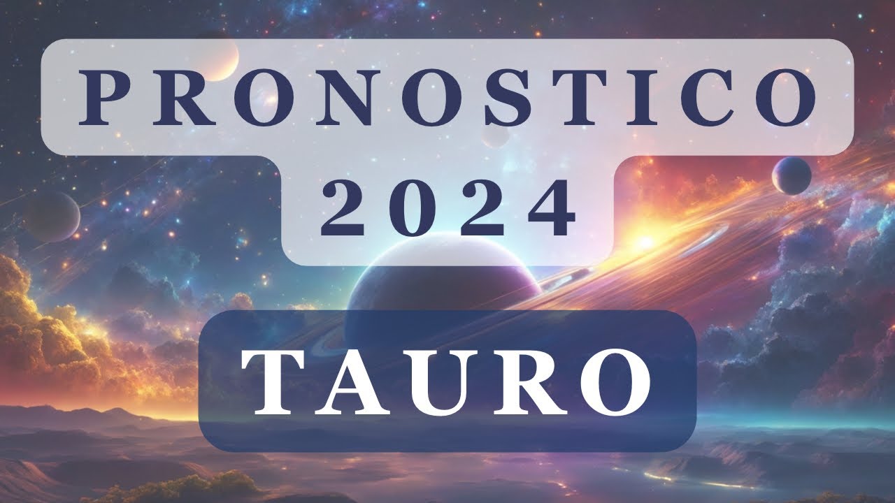 Pronostico 2024 TAURO Astrología Vedica YouTube