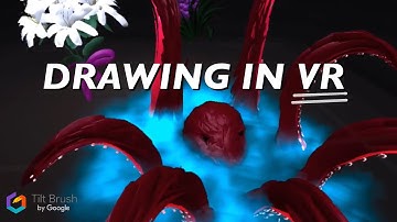 DRAWING IN VIRTUAL REALITY WITH GOOGLE TILT BRUSH
