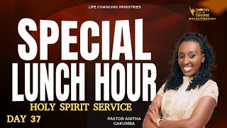 SPECIAL LUNCH HOUR/HOLY SPIRT SERVICE/UPPER ROOM DAY 38 WITH PR ANITHA GAKUMBA 13 05 2026
