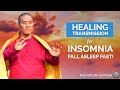 Amazing selfhealing for insomnia  fall asleep fast with energy healing   master sri avinash