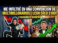 Me infiltré en una convención de multimillonarios con solo $100 y esto pasó