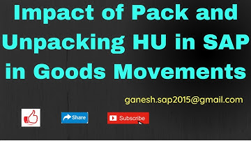 Impact of Pack and Unpacking HU in SAP in Goods Movements || SAP Popular Videos on YouTube