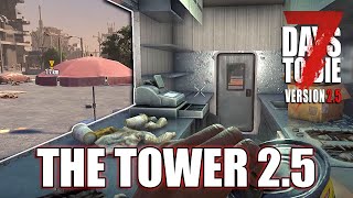THE TOWER 2.5 | 100 Degree Heat is Destroying Me | 7 Days To Die