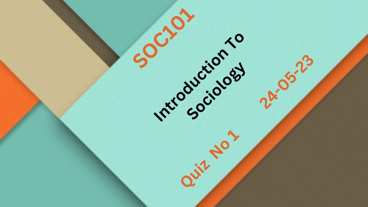 introduction to sociology (soc101) assignment no. 01