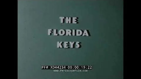 1950S JOHN HUTTER TRAVELOGUE FILM THE FLORIDA KEYS...