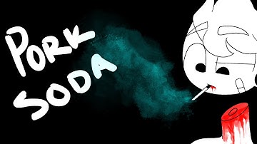 PORK SODA (Map Part 18)