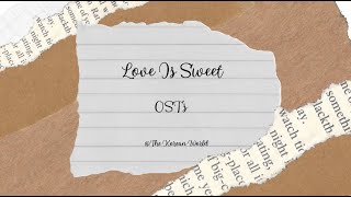 Love Is Sweet OST's. Chinese drama.