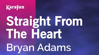 Straight from the Heart - Bryan Adams | Karaoke Version | KaraFun