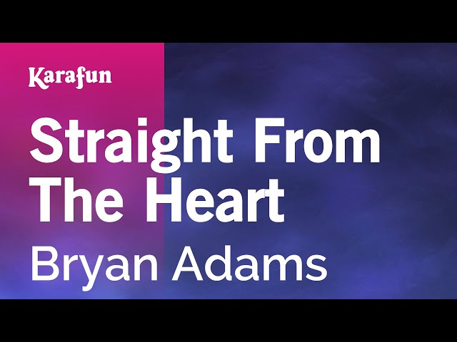 Straight from the Heart - Bryan Adams | Karaoke Version | KaraFun class=