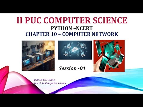 II PUC COMPUTER SCIENCE. | CHAPTER 10- COMPUTER NETWORK|PYTHON NCERT ...