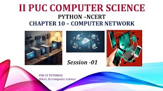 II PUC COMPUTER SCIENCE. | CHAPTER 10- COMPUTER NETWORK|PYTHON NCERT.| SESSION 01 ||