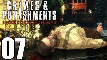 Sherlock Holmes Crimes And Punishments Gameplay Walkthrough Part 7: Wheres The Train? Let