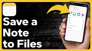 How To Save Note To Files On iPhone