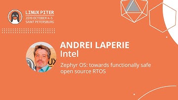 [RUS] Andrei Laperie (Intel): Zephyr OS: towards functionally safe open source RTOS / #LinuxPiter