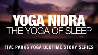 Yoga Nidra - The Yoga of Sleep & Relaxation - Five Parks Yoga