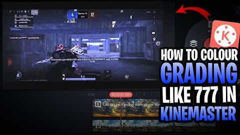 God Level Colour Grading In kinemaster || 777 like colour grading in kinemaster