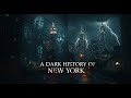 The Haunted Skyline: A Dark History of New York Architecture