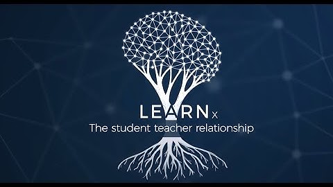 UQx DEEPx The student teacher relationship
