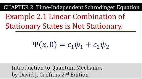 16. Linear Combination of Stationary States | Time-Indep Schrodinger Equation | Griffiths Quantum