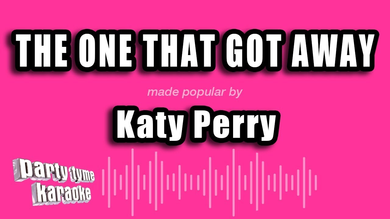 Katy Perry - The One That Got Away (Karaoke Version)