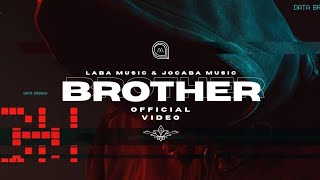 Video voorbeeld van "LABA MUSIC & JOCABA MUSIC - Brother (Official Video)"