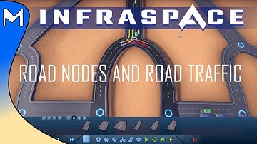 InfraSpace! Tips / Tutorial - Road Nodes And Traffic Control!